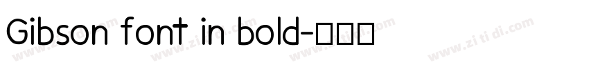 Gibson font in bold字体转换